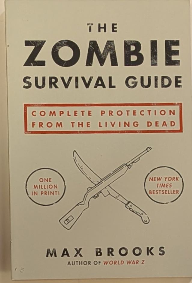 Zombie Survival Guide: Complete Protection from the Living Dead, The