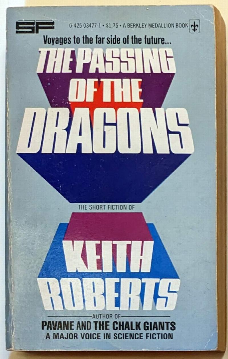 Image for Passing of the Dragons, The: The Short Fiction of Keith Roberts